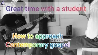 HOW TO PLAY CONTEMPORARY GOSPEL PRAISE JAM | SESSION WITH A PRIVATE STUDENT | BASSMATICS