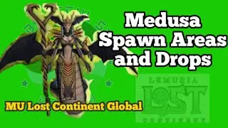 Medusa Boss Hunt (Spawn Areas and Drops) #MU #LostContinentGlobal
