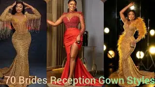 70 Brides Reception Gown Styles 2022/Trendy Reception Gown For Bride..