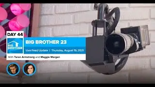 Big Brother 23 Day 44 Live Feed Update | Aug 19, 2021
