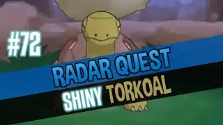 Radar Quest Shiny 72/120 Torkoal (PokeRadar)