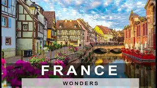 Wonders of France Most Amazing Places and Villages in France 4K Travel Guide