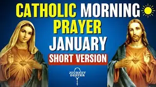 Catholic Morning SHORT Prayer JANUARY 2025 | SHORT VERSION Catholic Prayers For Everyday