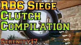 Clutch Compilation / Highlights - Rainbow Six Siege