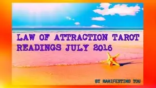 GEMINI JULY 2016 TAROT LAW OF ATTRACTION TAROT READING!