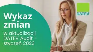 Wykaz zmian w aktualizacji DATEV Audit - styczeń 2023