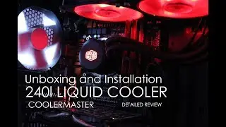 Unboxing and Installation| Master Liquid ML240L| Cooler, |Detailed| Temperature Review