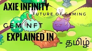 Axie Infinity (AXS) Gaming based Nft Crypto project Explained in Tamil | Future of Gaming| #crypto