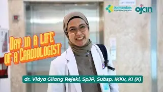 OJAN #34 - Day in the Life of Cardiologist | dr. Vidya Gilang Rejeki, SpJP, Subsp. IKKv, KI (K)