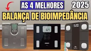 Qual a MELHOR Balan&ccedil;a de Bioimped&acirc;ncia? TOP 4 CUSTO-BENEF&Iacute;CIO em 2025! Qual Comprar?