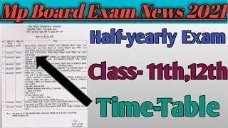 Half-yearly Exam|2021 MP Board Time-Table |MP Board Time-Table 2021|एमपी बोर्ड टाइम टेबल 2021