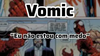 Vomic / &ldquo;Eu n&atilde;o estou com medo&rdquo; / Homem-Aranha