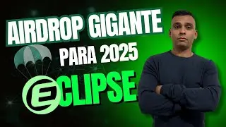 AIRDROP GIGANTE PARA 2025 - ECLIPSE