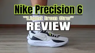 NIKE PRECISION 6 ( Light Iron Ore ) REVIEW.