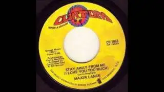 Major Lance-Stay Away From Me