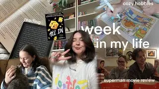 week in my life 💫🩵🍊 reading updates, cozy hobbies, + superman review