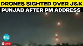 LIVE: Pakistan Breaks Ceasefire Again?Drones Spotted Over J&K,Punjab Shortly After PM Modi’s Address