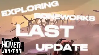 Exploring Boneworks last update. 