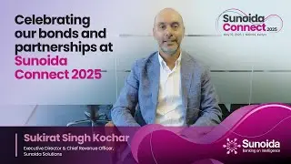 Join us for Sunoida Connect 2025: Sukirat Singh Kochar, ED & CRO, Sunoida