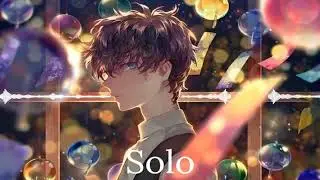 Solo- Nightcore (Male Version /Remix)
