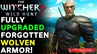 How To Upgrade The New Forgotten Wolven Armor | The Witcher 3 Next Gen Update (Location & Guide)
