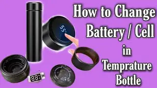 How To Open Temperature Bottle Cap And Battery Change | Smart Water Bottle Replacement Battery