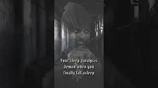 Hold this sleep paralysis real quick