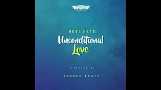 Novi Keys - Unconditional Love [Prod. By Rodney Beatz]