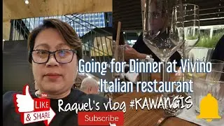 Going for dinner at  Vivino italian restaurant 