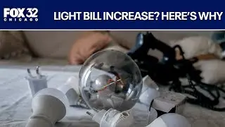 Are your electricity bills going up? Here&rsquo;s why | ChicagoNOW