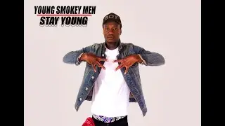 Stay Young {Official Music Video} By Young Smokey Men