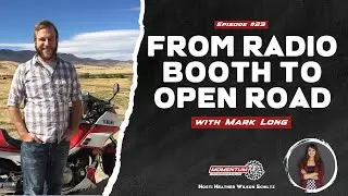 EP23: From Radio Booth to Open Road - Mark Long, Driven to Ride Podcast