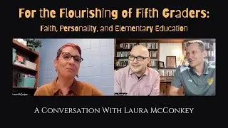 For the Flourishing of Fifth Graders: Faith, Personality, and Elementary Ed.   1080WebShareName
