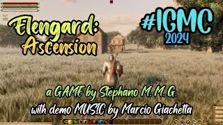 F24 Elengard Ascension Demo for #igmc2024 | Game by St&egrave;phano M.M.G. | Music by Marcio Giachetta