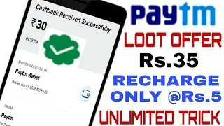 Paytm Loot offer !! rs.35 Recharge only @rs.5 unlimited trick.