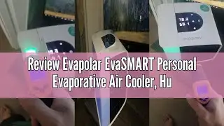 Review Evapolar EvaSMART Personal Evaporative Air Cooler, Humidifier and Portable Air Conditioner EV