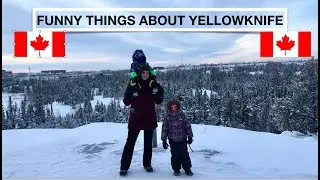 FIVE STRANGE THINGS about living in Yellowknife, Northwest Territories!