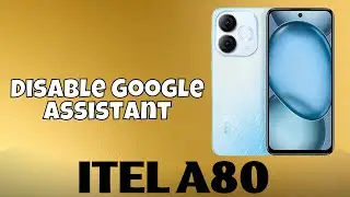 Disable Google Assistant | How to turn off google assistant | How to set google assistant itel A80