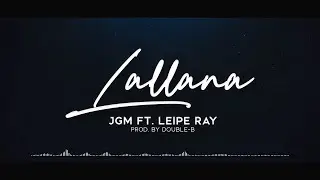 JGM x Leipe_Ray - Lallana (Prod. by Double-B)