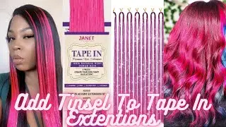 Add Hair Tinsel To Tape In Extensions Tutorial Ft Janet Collection Hair