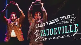 Yiddish Vaudeville Concert 2018