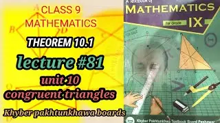 LECTURE #81 THEOREM 10.1 TWO ANGLE & INCLUDED SIDE OF ONE TRIANGLE  CONGRUENT TO .. ANGLES 9 MATH