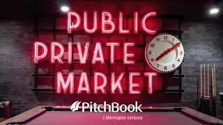 How PitchBook Brings Transparency To A $15.5 Trillion Global Ecosystem