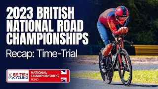 TIME-TRIAL | 2023 British National Road Race Championships ⏪ Rewind ⏪