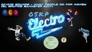 Divine Sounds  -  What People Do For Money (El Bruto's Bankster Edit)