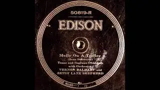 Molly on a Trolley (Take B) ~ Vernon Dalhart and Betsy Lane Shepherd with Orchestra (1921)