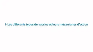 Différents types de vaccins et leurs mécanismes d'action (Partie I)
