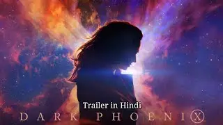 Dark Phoenix (2019) Trailer in Hindi. || 20th Century FOX || Marvel Studios India Hindi.
