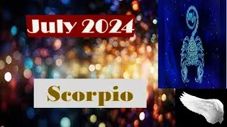 Scorpio   prediction for the month of July 2024