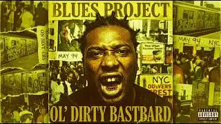 Ol’ Dirty Bastard — Brooklyn Zoo Blues (Blues Project)